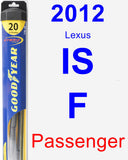 Passenger Wiper Blade for 2012 Lexus IS F - Hybrid