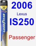 Passenger Wiper Blade for 2006 Lexus IS250 - Hybrid