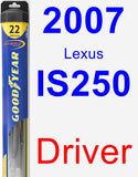 Driver Wiper Blade for 2007 Lexus IS250 - Hybrid