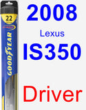 Driver Wiper Blade for 2008 Lexus IS350 - Hybrid