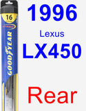 Rear Wiper Blade for 1996 Lexus LX450 - Hybrid