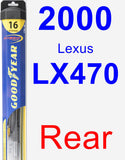 Rear Wiper Blade for 2000 Lexus LX470 - Hybrid