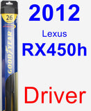 Driver Wiper Blade for 2012 Lexus RX450h - Hybrid