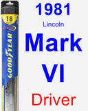 Driver Wiper Blade for 1981 Lincoln Mark VI - Hybrid