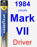 Driver Wiper Blade for 1984 Lincoln Mark VII - Hybrid