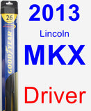 Driver Wiper Blade for 2013 Lincoln MKX - Hybrid