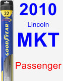 Passenger Wiper Blade for 2010 Lincoln MKT - Hybrid