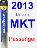 Passenger Wiper Blade for 2013 Lincoln MKT - Hybrid