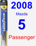 Passenger Wiper Blade for 2008 Mazda 5 - Hybrid