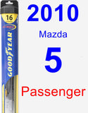 Passenger Wiper Blade for 2010 Mazda 5 - Hybrid