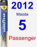 Passenger Wiper Blade for 2012 Mazda 5 - Hybrid