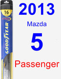 Passenger Wiper Blade for 2013 Mazda 5 - Hybrid
