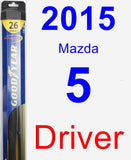 Driver Wiper Blade for 2015 Mazda 5 - Hybrid