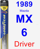 Driver Wiper Blade for 1989 Mazda MX-6 - Hybrid