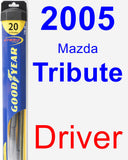 Driver Wiper Blade for 2005 Mazda Tribute - Hybrid