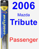 Passenger Wiper Blade for 2006 Mazda Tribute - Hybrid