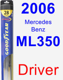 Driver Wiper Blade for 2006 Mercedes-Benz ML350 - Hybrid