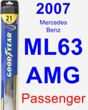 Passenger Wiper Blade for 2007 Mercedes-Benz ML63 AMG - Hybrid