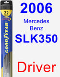 Driver Wiper Blade for 2006 Mercedes-Benz SLK350 - Hybrid