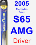 Driver Wiper Blade for 2005 Mercedes-Benz S65 AMG - Hybrid