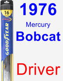 Driver Wiper Blade for 1976 Mercury Bobcat - Hybrid