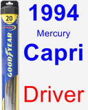 Driver Wiper Blade for 1994 Mercury Capri - Hybrid