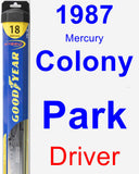 Driver Wiper Blade for 1987 Mercury Colony Park - Hybrid