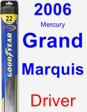 Driver Wiper Blade for 2006 Mercury Grand Marquis - Hybrid