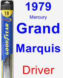 Driver Wiper Blade for 1979 Mercury Grand Marquis - Hybrid