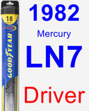 Driver Wiper Blade for 1982 Mercury LN7 - Hybrid