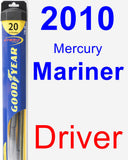 Driver Wiper Blade for 2010 Mercury Mariner - Hybrid