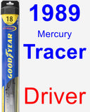 Driver Wiper Blade for 1989 Mercury Tracer - Hybrid