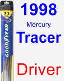 Driver Wiper Blade for 1998 Mercury Tracer - Hybrid