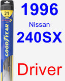 Driver Wiper Blade for 1996 Nissan 240SX - Hybrid