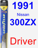 Driver Wiper Blade for 1991 Nissan 300ZX - Hybrid