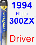 Driver Wiper Blade for 1994 Nissan 300ZX - Hybrid