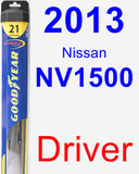 Driver Wiper Blade for 2013 Nissan NV1500 - Hybrid