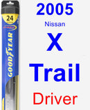 Driver Wiper Blade for 2005 Nissan X-Trail - Hybrid