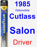 Driver Wiper Blade for 1985 Oldsmobile Cutlass Salon - Hybrid