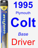 Driver Wiper Blade for 1995 Plymouth Colt - Hybrid