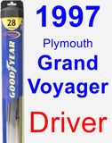 Driver Wiper Blade for 1997 Plymouth Grand Voyager - Hybrid