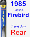 Rear Wiper Blade for 1985 Pontiac Firebird - Hybrid