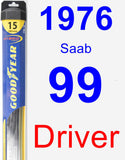 Driver Wiper Blade for 1976 Saab 99 - Hybrid