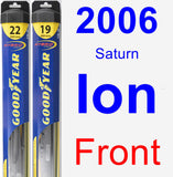 Front Wiper Blade Pack for 2006 Saturn Ion - Hybrid