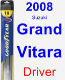 Driver Wiper Blade for 2008 Suzuki Grand Vitara - Hybrid