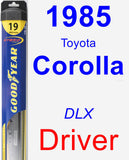 Driver Wiper Blade for 1985 Toyota Corolla - Hybrid