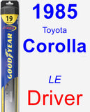 Driver Wiper Blade for 1985 Toyota Corolla - Hybrid