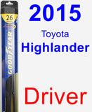 Driver Wiper Blade for 2015 Toyota Highlander - Hybrid