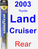 Rear Wiper Blade for 2003 Toyota Land Cruiser - Hybrid