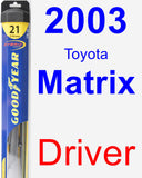 Driver Wiper Blade for 2003 Toyota Matrix - Hybrid